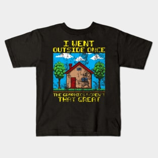 I Went Outside, Graphics Weren't Great Distressed Kids T-Shirt